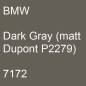 Preview: BMW, Dark Gray (matt Dupont P2279), 7172.